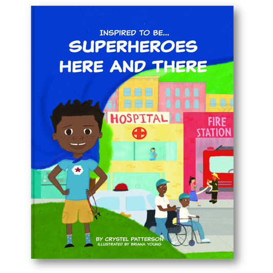 Cover of 'Superheroes Here and There' children's book by Crystel Patterson, showcasing a young boy with a cape, encouraging children to see themselves as everyday superheroes.