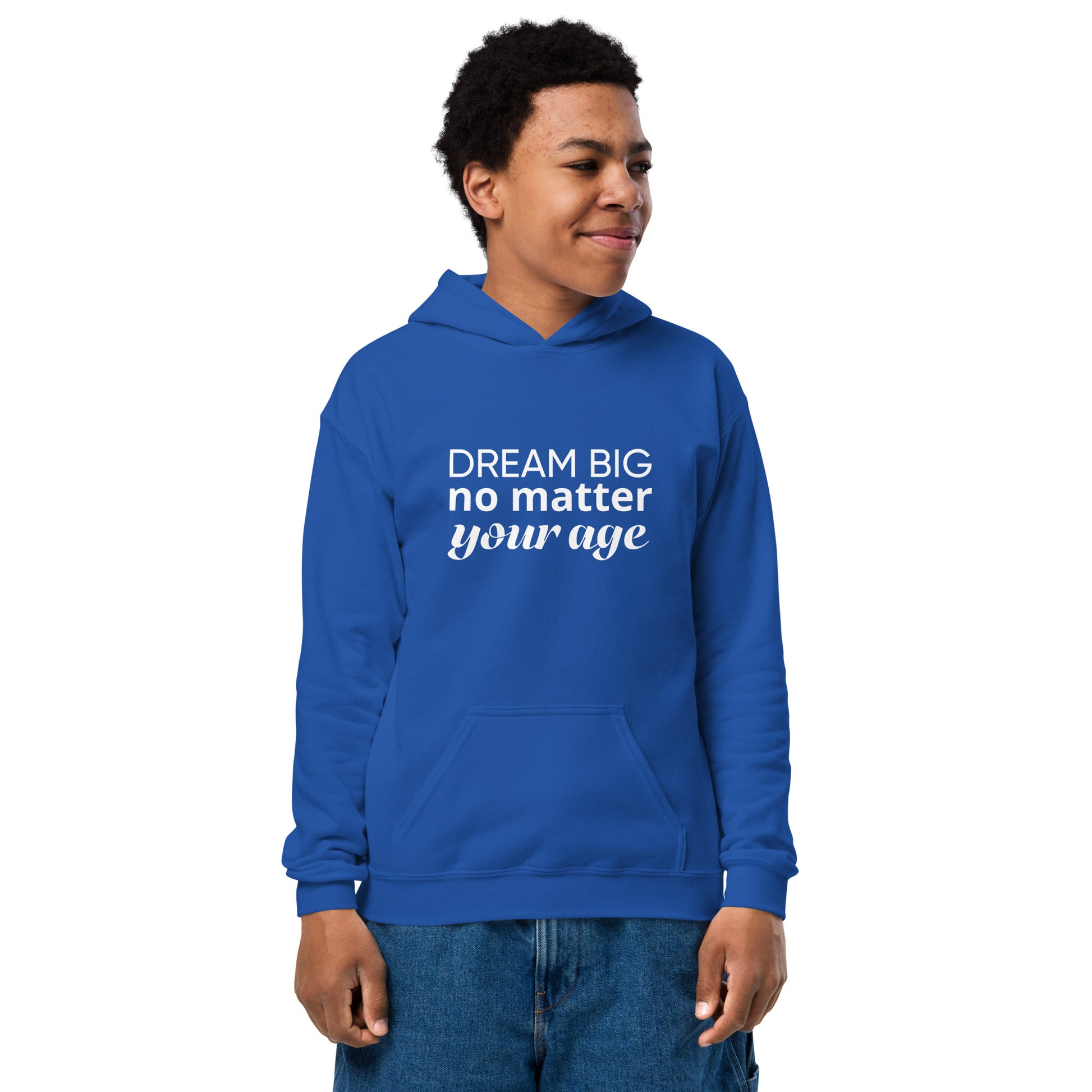 Royal blue youth hoodie showcasing the message "Dream Big No Matter Your Age".