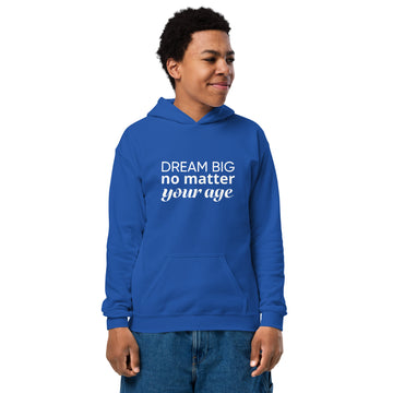 Royal blue youth hoodie showcasing the message "Dream Big No Matter Your Age".