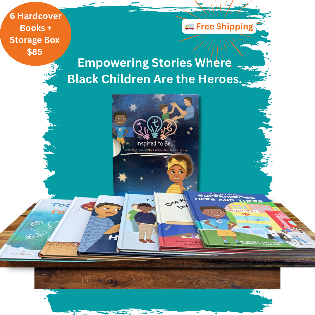 Inspired to Be... 6-Book Series: Empowering Stories Where Black Children Are the Heroes