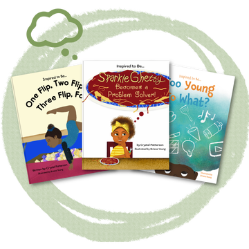 Inspired to Be... Growth Mindset Bundle featuring three children's books by Crystel Patterson, designed to inspire young readers to dream big and persevere through challenges.