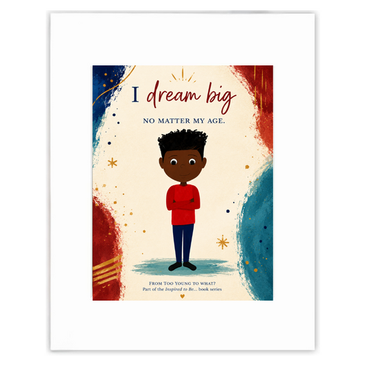 Inspired to Be... Affirmation Art Prints