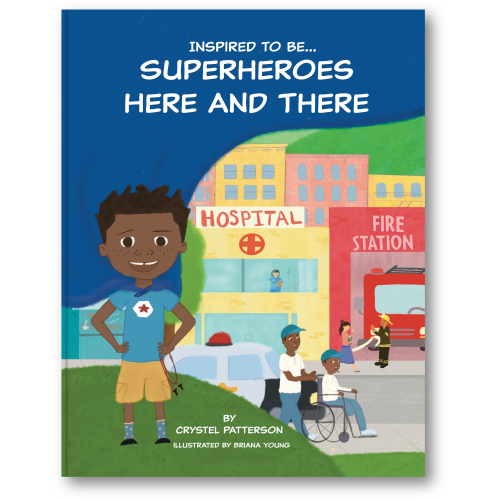 Cover of 'Superheroes Here and There' children's book by Crystel Patterson, showcasing a young boy with a cape, encouraging children to see themselves as everyday superheroes.