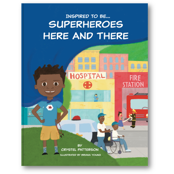 Cover of 'Superheroes Here and There' children's book by Crystel Patterson, showcasing a young boy with a cape, encouraging children to see themselves as everyday superheroes.