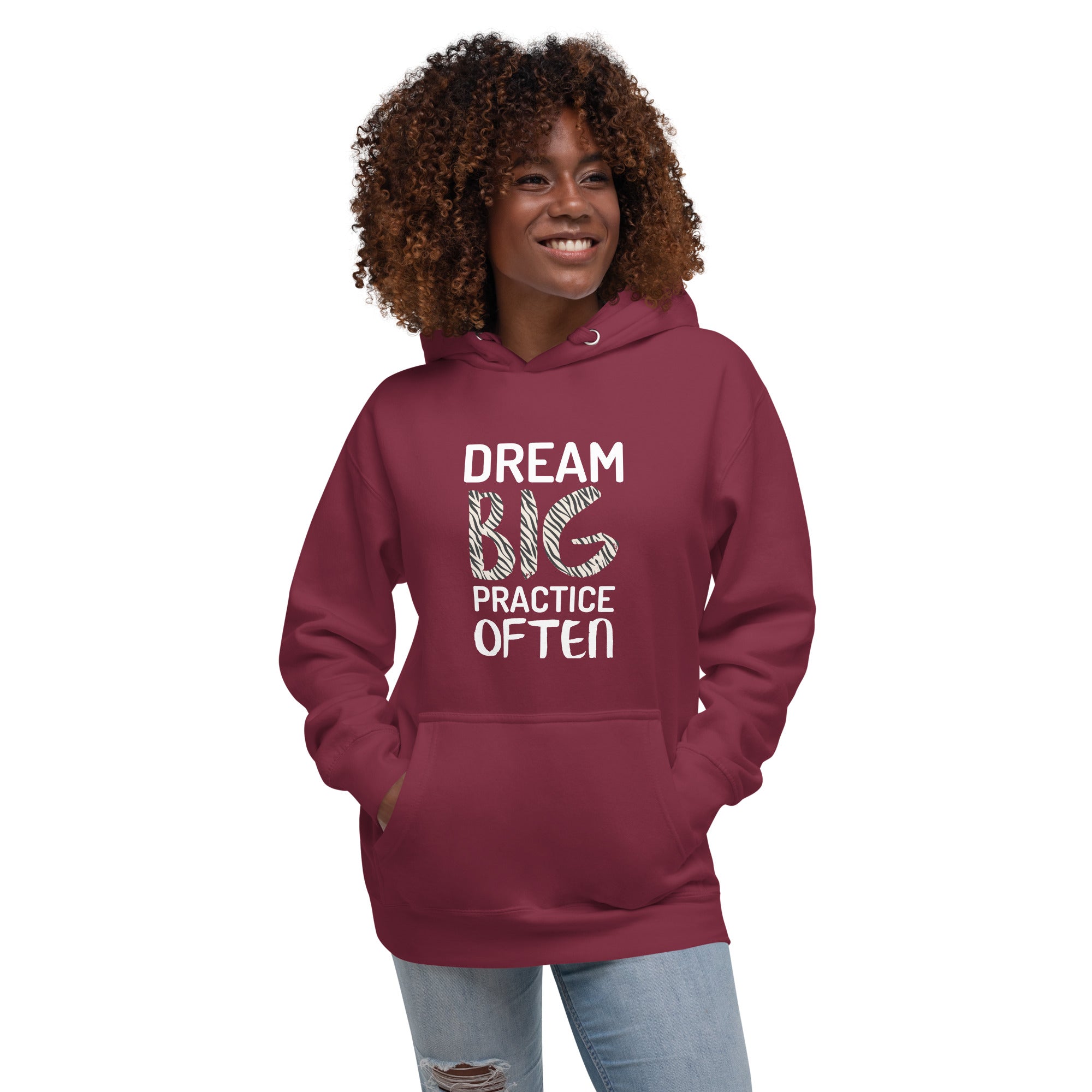 Maroon adult unisex hoodie featuring the phrase "Dream Big, Practice Often".